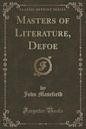 Masters of Literature, Defoe (Classic Reprint)