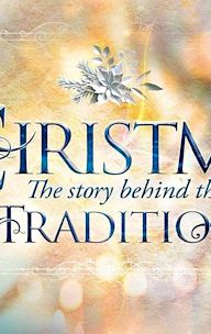 Christmas: Behind the Traditions