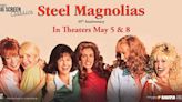Hollywood Minute: ‘Steel Magnolias’ back in theaters | CNN
