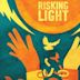 Risking Light