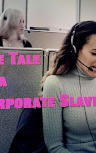 The Tale of a Corporate Slave