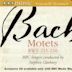 Bach: Motets, BWV 225-230