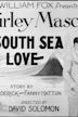 South Sea Love