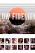 Low Fidelity