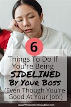 What to Do If You're Being Sidelined or Managed Out at Work — Women On ...