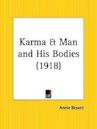 Karma & Man and His Bodies