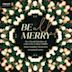 Be All Merry