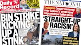 Scotland's papers: Bin strike 'stink' and Farage in racism row