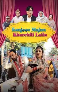 Kanjoos Majnu Kharchili Laila