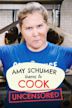 Amy Schumer Learns to Cook: Uncensored