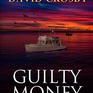 Guilty Money: A Florida Thriller (Will Harper Mystery Series #2)