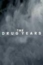 The Drug Years