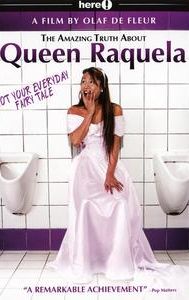 The Amazing Truth About Queen Raquela