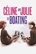 Celine and Julie Go Boating