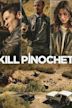 Kill Pinochet