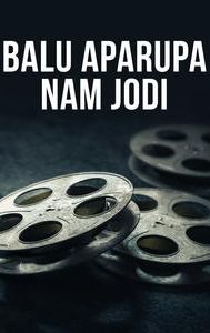 Balu Aparupa Nam Jodi