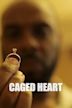 Caged Heart