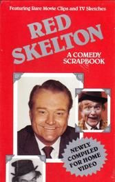 Red Skelton: A Comedy Scrapbook