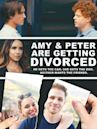 Amy and Peter Are Getting Divorced