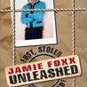 Jamie Foxx Unleashed: Lost, Stolen and Leaked!