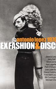 Antonio Lopez 1970: Sex Fashion & Disco