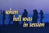 When Hell Was in Session