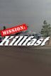 Mission: Killfast