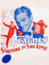 Something to Sing About (1937 film)