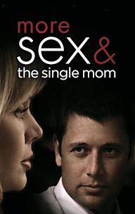 More Sex & The Single Mom