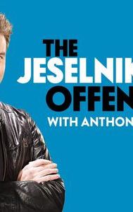 The Jeselnik Offensive