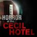 Horror at the Cecil Hotel