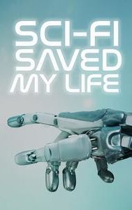 Sci-Fi Saved My Life