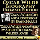 OSCAR WILDE BIOGRAPHY: 2 Biographies - WILDE: LIFE AND CONFESSION by Frank Harris & OSCAR WILDE AND MYSELF by Alfred Bruce Douglas