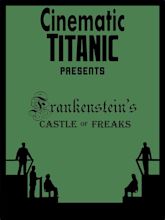 Cinematic Titanic: Frankenstein's Castle of Freaks (2008) - Posters ...