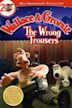 Wallace & Gromit in The Wrong Trousers