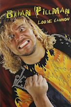 Brian Pillman - Loose Cannon (2006) - Posters — The Movie Database (TMDB)