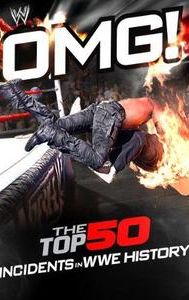 WWE: OMG! The Top 50 Incidents in WWE History