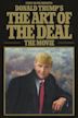 Donald Trump's the Art of the Deal: The Movie