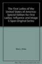 The First Ladies of the United States of America: Special Edition for "First Ladies: Influence and Image" C-Span original series