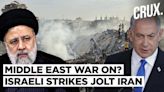 Israel "Strikes" Near Iran's Nuke Sites In Isfahan | Military Facilities In Iraq, Syria Under Attack - News18