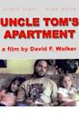 Uncle Tom's Apartment