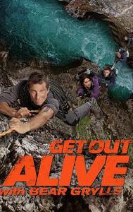 Get Out Alive With Bear Grylls