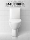 The 7 Greatest Bathrooms in Los Angeles