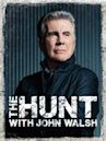 The Hunt With John Walsh