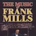 Music of Frank Mills