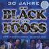 30 Jahre Black Fooss: Live