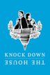 Knock Down the House