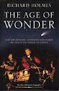 The Age of Wonder: How the Romantic Generation Discovered the Beauty and Terror of Science