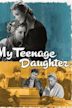 My Teenage Daughter