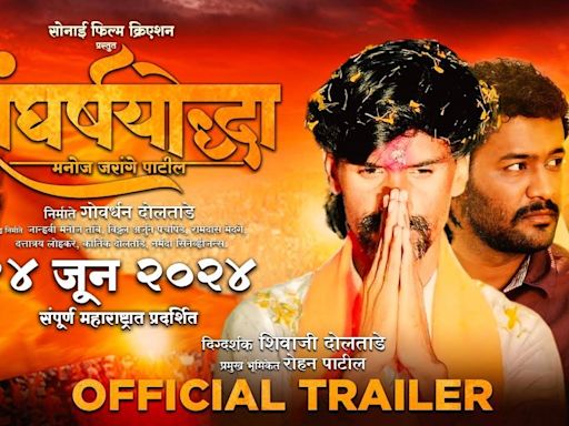 Sangharsh Yoddha Manoj Jarange Patil - Official Trailer | Marathi Movie News - Times of India